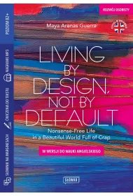 eBook Living by Design, Not by Default Nonsense-Free Life in a Beautiful World Full of Crap w wersji do nauki angielskiego mobi epub
