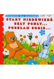 Stary nied�wied� Sz�y pch�y... Posz�am sobie... Wierszyki dla maluch�w