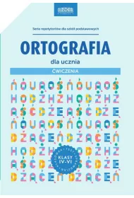 Ortografia dla ucznia. �wiczenia