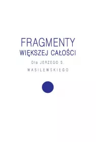 Fragmenty wikszej caoci