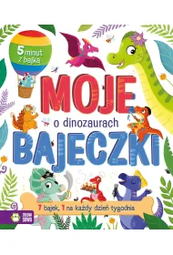 O dinozaurach. Moje bajeczki