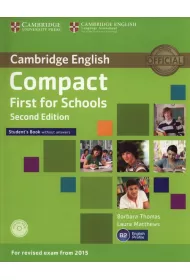 Compact First for Schools. Student's Book without Answers with CD-ROM. 2nd Edition
