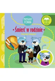 Przygody Fenka. Trudne sprawy. mier w rodzinie