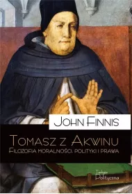 Tomasz z Akwinu Filozofia moralno�ci polityki i prawa