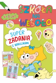 Szko�a na weso�o. Superzadania z naklejkami 4-5 lat