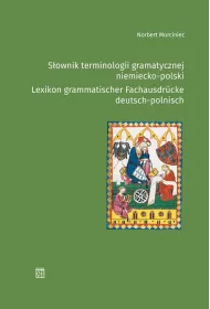 S�ownik terminologii gramatycznej niemiecko-polski / Lexikon grammatisher Fachausdrucke deutsch-polnisch