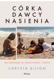 C�rka dawcy nasienia. Jak pozna�am 35 swoich braci i si�str