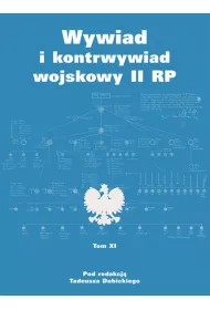Wywiad i kontrwywiad wojskowy II RP. Z dzia�alno�ci Oddzia�u II SG WP. Tom 11