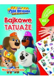 Nowa budowa. Bajkowe tatua�e. Disney Junior Psia Brygada
