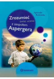 Zrozumie wiat ucznia z zespoem Aspergera