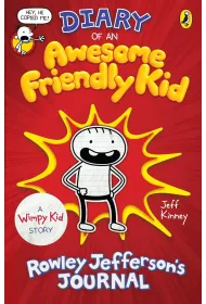 Diary of an Awesome Friendly Kid. Rowley Jefferson's Journal
