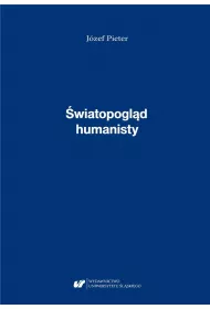 J�zef Pieter. �wiatopogl�d humanisty