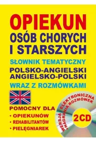 Opiekun os�b chorych i starszych s�ownik polsko-angielski-polski +CD