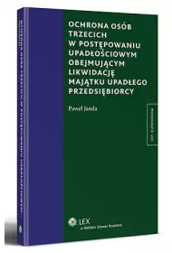 eBook Ochrona osb trzecich w postpowaniu upadociowym obejmujcym likwidacj majtku upadego przedsibiorcy pdf