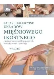 Badanie palpacyjne uk�ad�w mi�niowego i kostnego z uwzgl�dnieniem punkt�w spustowych, stref odruchowych i stretchingu