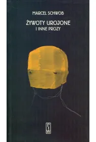�ywoty urojone i inne prozy