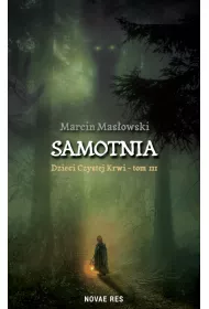 Samotnia. Dzieci czystej krwi. Tom 3