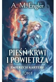 Zmierzch Karteru. Pie�� Krwi i Powietrza. Tom 2