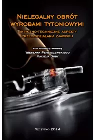 eBook Nielegalny obrt wyrobami tytoniowymi. Taktyczno-techniczne aspekty przeciwdziaania zjawisku pdf