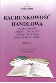 Rachunkowo�� handlowa. Rozrachunki, obr�t towarowy, inwentaryzacja, koszty handlowe. Cz�� 2 (2013)