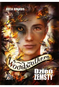 Dzie� zemsty. Woodwalkers . Tom 6