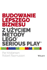 Budowanie lepszego biznesu z u�yciem metody LEGO Serious Play