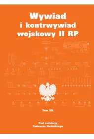 Wywiad i kontrwywiad wojskowy II RP. Tom 12