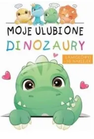 Moje ulubione dinozaury
