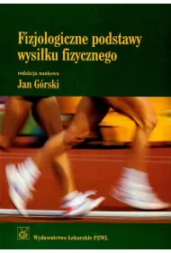 Fizjologiczne podstawy wysi�ku fizycznego