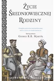 �ycie �redniowiecznej rodziny. �ycie w �redniowieczu. Tom 5