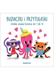 Buziaczki i przytulaski S�odka nauka liczenia od 1 do 10