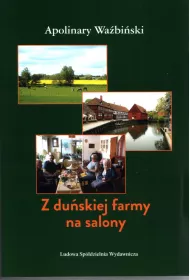 Z du�skiej farmy na salony