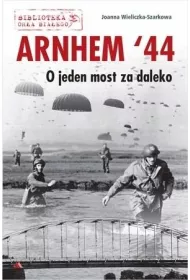 Arnhem `44. O jeden most za daleko