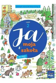 Ja i moja szko�a na nowo. Zeszyt �wicze�. Klasa 1. Cz�� 2