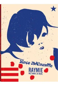 Raymie. We� mnie za r�k�