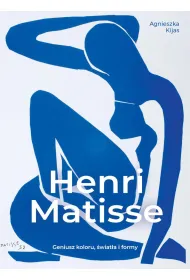 Henri Matisse. Geniusz koloru, wiata i formy