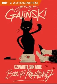 Czwarte sikanie Bo�enki Kowalskiej - ksi��ka z autografem