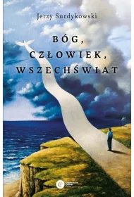 B�g, cz�owiek, wszech�wiat