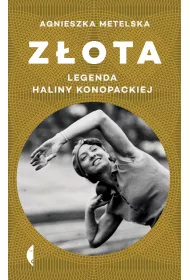 Z�ota. Legenda Haliny Konopackiej
