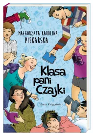 Klasa pani Czajki. Tom 1