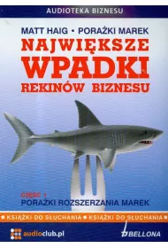 Najwiksze wpadki rekinw biznesu cz.1 Audiobook CD