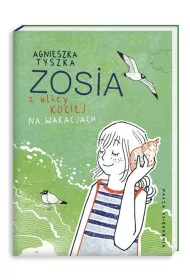 Na wakacjach. Zosia z ulicy Kociej. Tom 3