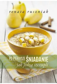 Po pierwsze �niadanie jak jedz� szczupli