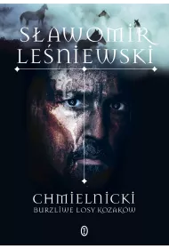 Chmielnicki. Burzliwe losy Kozak�w