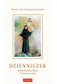 Dzienniczek. Mi�osierdzie Bo�e w duszy