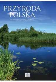 Przyroda Polska Najpi�kniejsze oblicza fauny i flory