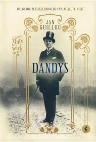Dandys. Z�oty wiek. Tom 2