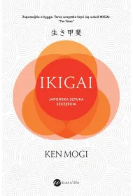 Ikigai. Japo�ska sztuka szcz�cia