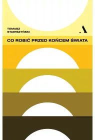 Co robi� przed ko�cem �wiata