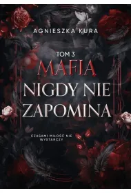 Seria mafijna T.3 Mafia nigdy nie zapomina